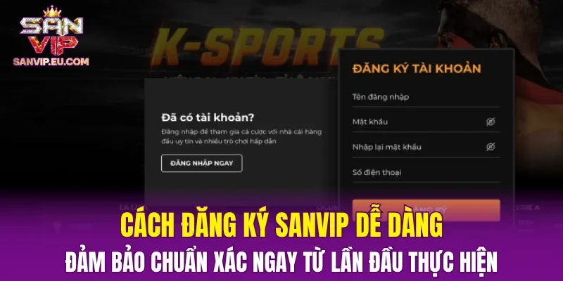 Cách đăng ký SANVIP dễ dàng, đảm bảo chuẩn xác ngay từ lần đầu thực hiện