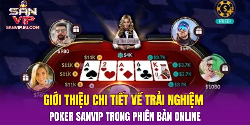 Giới thiệu chi tiết về trải nghiệm Poker SANVIP trong phiên bản online
