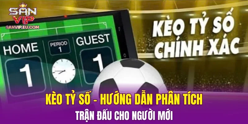 Kèo Tỷ Số